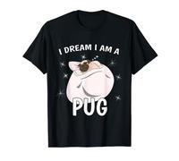 Sleeping Shirt PJ Pajama Top I Dream I Am A Pug T-Shirt