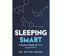 Sleeping Smart: A Doctor’s Guide to Sleep Supplements