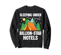 Sleeping Under Billion-Star Hotels Funny Camper Nature Lover Sweatshirt