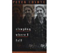 Sleeping Where I Fall: A Chronicle