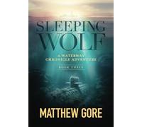 Sleeping Wolf: A Waterway Chronicle Adventure Book 3 (Waterway Chronicle Adventures)