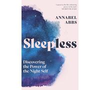 Sleepless : Discovering the Power of the Night Self