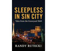 Sleepless in Sin City: Tales from the Graveyard Shift
