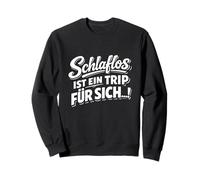 Sleepless is a trip in itself Sweatshirt