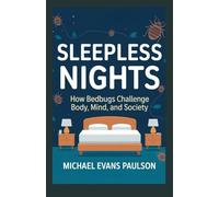 Sleepless Nights: How Bedbugs Challenge Body, Mind, and Society