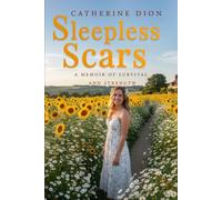Sleepless Scars: A Memoir of Survival and Strength
