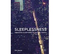 Sleeplessness: Assessing Sleep Need in Society Today