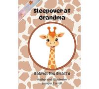 Sleepover at Grandma: Gabriel the Giraffe: 1 (Colourful Minds)