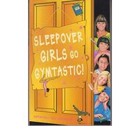 Sleepover Girls Go Gymtastic!: Book 47 (The Sleepover Club)