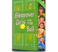 Sleepover Girls on the Ball: Definitely not for boys!: Book 48 (The Sleepover Club)