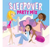 Various Artists – Sleepover Party Mix