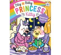Sleepover Surprise: 16 (Itty Bitty Princess Kitty)