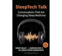 SleepTech Talk: Conversations That Are Changing Sleep Medicine