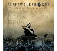 SLEEPWALKER SUN - Stranger In The Mirror