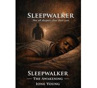 Sleepwalker: The Awakening (The Sleepwalker Series (season 1))