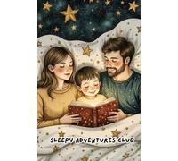 Sleepy Adventures Book 4: Stories with Lessons and Encouraging young readers 20 Bedtime Fun Stories (Sleepy Adventures Book Club)