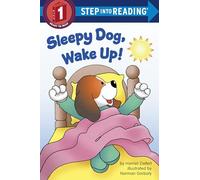 Sleepy Dog, Wake Up! (Step into Reading)