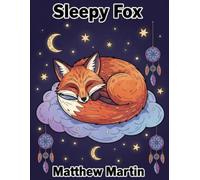 Sleepy Fox: A Cozy Hygge-Style Coloring Book of Forest Animals for Relaxation and Mindful Joy