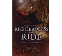 Sleepy Hollow: Rise Headless and Ride: Volume 1 (Jason Crane)