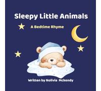 Sleepy Little Animals: A Bedtime Rhyme /24 Pages