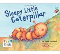 Sleepy Little Caterpillar (Engage Literacy Red) (Engage Literacy: Engage Literacy Red)