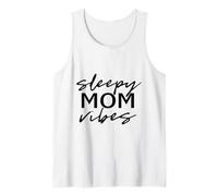 Sleepy Mom Vibes Tired Mom Funny Saying Nap Time Tank Top