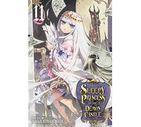 Sleepy Princess in the Demon Castle, Vol. 11: Volume 11