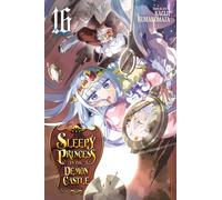 Sleepy Princess in the Demon Castle, Vol. 16
