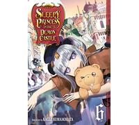 Sleepy Princess in the Demon Castle, Vol. 6 (Volume 6)