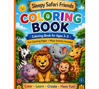 Sleepy Safari Friends Coloring Book: Coloring Book for Ages 3-5 years