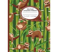 Sleepy Sloth Wide Ruled Composition Journal Notebook: Notebook for Kids and Students | 110 pages, 7.5" x 9.25"