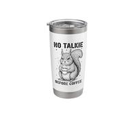Sleepy Squirrel Humor No Talkie Before Coffee Stainless Steel Insulated Tumbler