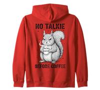Sleepy Squirrel Humor No Talkie Before Coffee Zip Hoodie