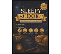 Sleepy Sudoku: Insomnia Relief Sudoku for Adults - 100 Gentle Bedtime Puzzles to Quiet a Racing Mind and Help You Fall Asleep | One Per Page, Never ... Calming Screen-Free Wind-Down with Solutions
