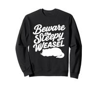 Sleepy Weasel Whisper Warning Sweatshirt