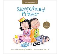 Sleepyhead Prayer: A Heart-To-Heart Talk with Jesus (Child's First Bible)
