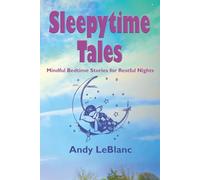 Sleepytime Tales: Mindful Bedtime Stories for Restful Nights
