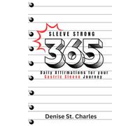 Sleeve Strong 365: Daily Affirmations for your Gastric Sleeve Journey