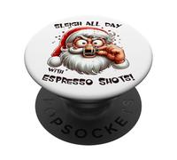 Sleigh All Day With Espresso Shots Santa PopSockets Adhesive PopGrip