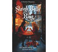 Sleigh Bells Ring: A Sapphic Romance