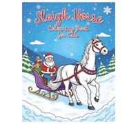 Sleigh Horse Christmas Coloring Book for Kids, Santa's sleigh, designed with clean & Easy to Color, drawings for kids: Christian Christmas Coloring ... Hollies, Decorations, Christmas Celebrations