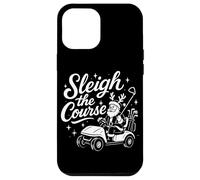 Sleigh The Course Funny Golf Holiday Santa Case for iPhone 12 Pro Max