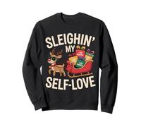 Sleighin' My Self-Love Fun Christmas Vibes for Empowered Sweatshirt