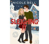 Sleighing It: A closed-door holiday romance (Catching Flights and Feelings Series)