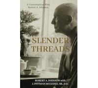 Slender Threads: A Conversation With Robert A. Johnson