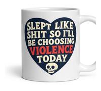 Slept Like Sh*t So I'll Be Choosing Mug - Rude Funny, Coffee, Novelty, Gift | Dishwasher and microwave safe, 11oz ceramic, printed both sides