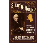 Sleuth-Hound : The Case of the Real Sherlock Holmes