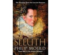 Sleuth: The Amazing Quest for Lost Art Treasures