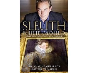 Sleuth: The Amazing Quest for Lost Art Treasures