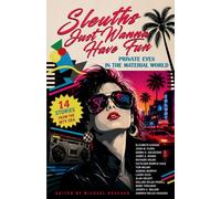 Sleuths Just Wanna Have Fun: Private Eyes in the Material World